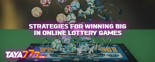 Strategies for Winning Big in Online Lottery Games